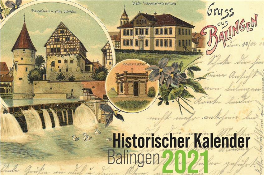 Jeden Monat neue Ansichten: Balinger Kalender zeigt historische Postkartenmotive